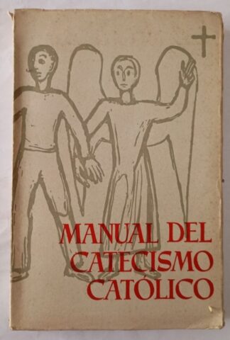Manual del catecismo católico. Tomo Quinto Temas (91-113) La vida según los mandamientos de la ley de Dios.