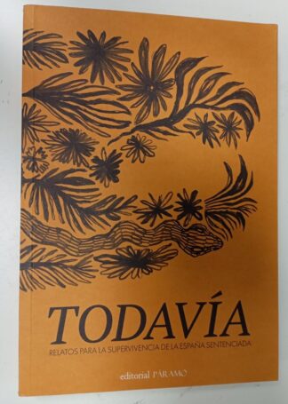 Todavía. Relatos para la supervivencia de la España sentenciada