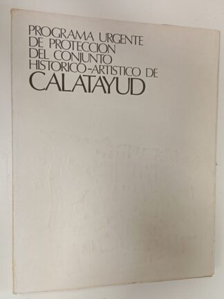 Programa urgente de protección del conjunto histórico-artístico de Calatayud