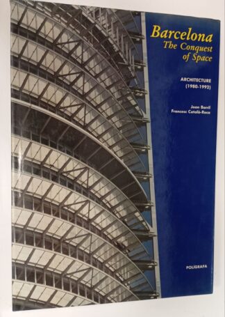 Barcelona, the conquest of space : architectura (1982-1992)