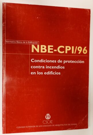 Norma básica de la edificación. NBE CPI-96. Condiciones de protección contra incendios
