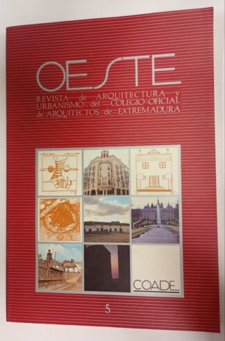 Oeste nº 5. Revista de Arquitectura y Urbanismo del Colegio Oficial de Arquitectos de Extremadura.