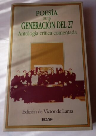 Poesía de la generación del 27 : antología crítica comentada
