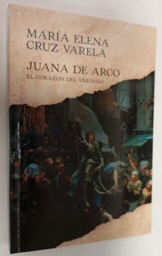 Juana de Arco : el corazón del verdugo
