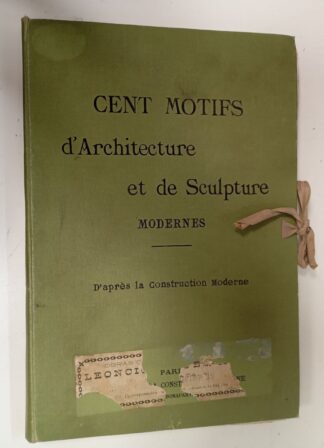 Cent Motifs. d'architecture et de sculpture modernes
