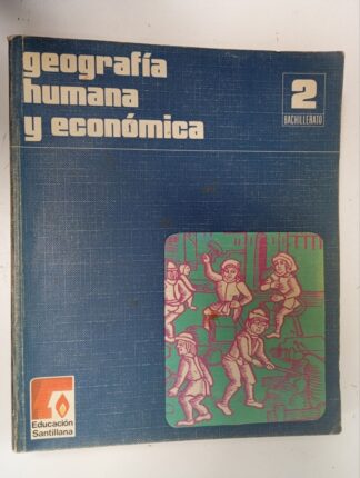 Geografía humana económica : 2 bachillerato