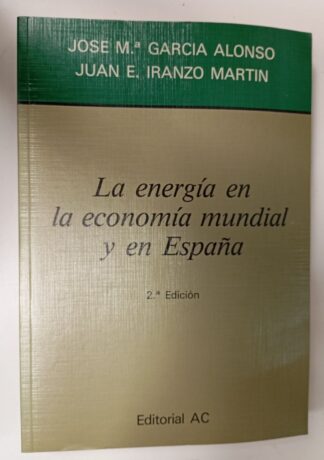 La energía en la economía mundial y en España