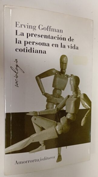 la presentación de la persona en la vida cotidiana