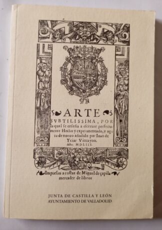 Arte sutilísima por la cual se enseña a escribir perfectamente